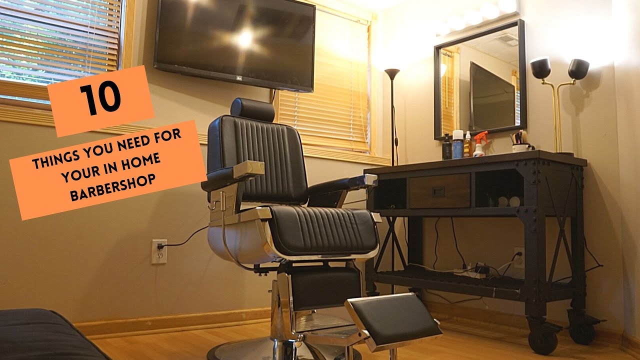 TOP 10 THINGS YOU NEED FOR YOUR IN HOME BARBER SHOP