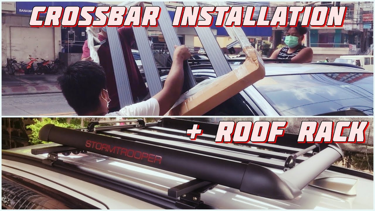 TOPLOAD ROOF RACK CARRIER & CROSSBAR INSTALL - BANAWE, QC