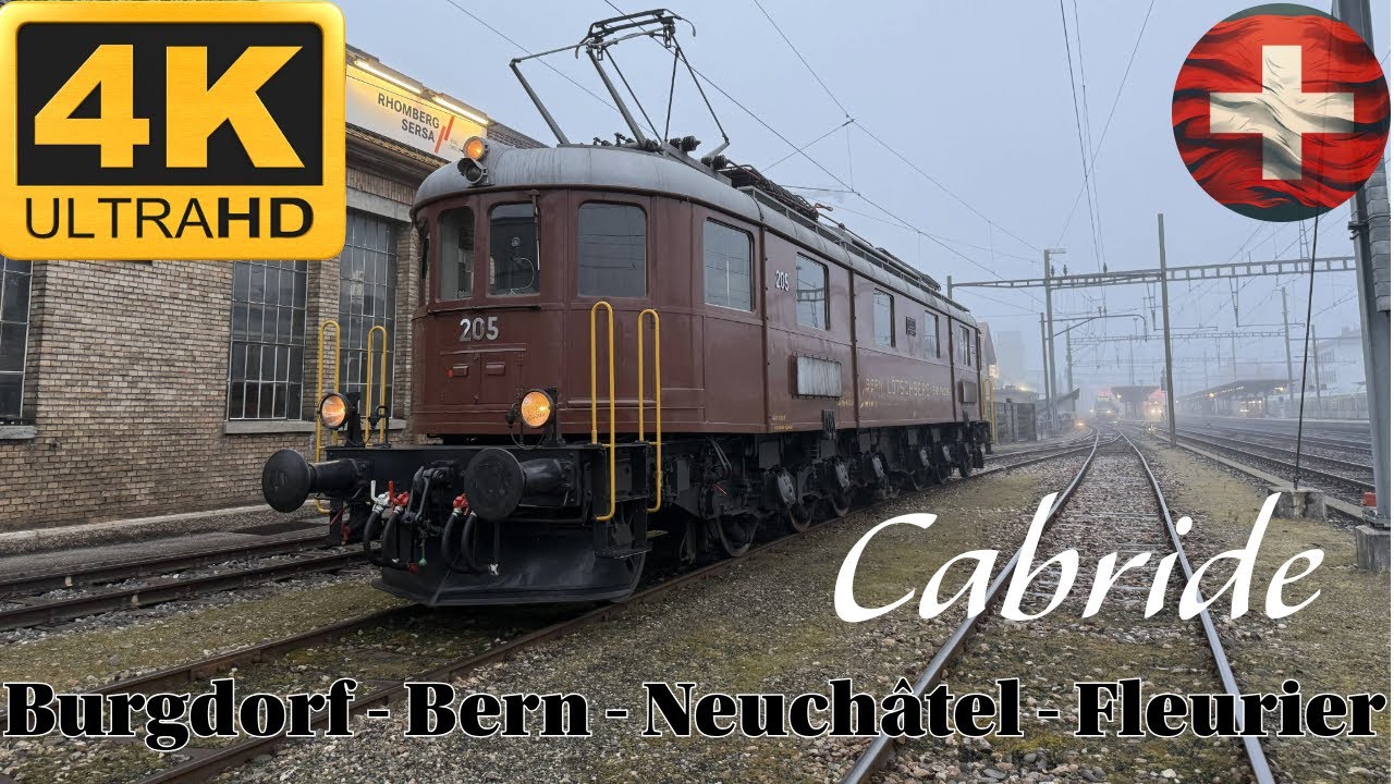 🚆🇨🇭 4K CABRIDE 🚆Burgdorf - Bern - Neuchâtel - Fleurier / Ae 6/8 205 BLS HSTORIC