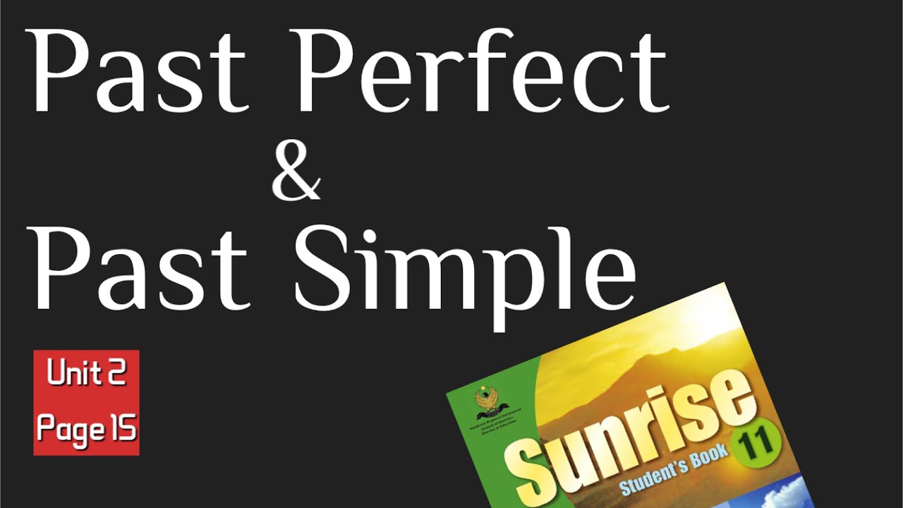 Past Perfect & Past Simple