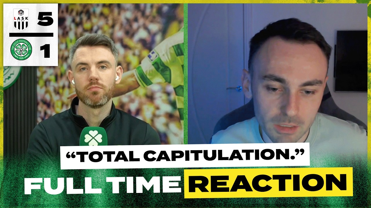 LASK 5-1 Celtic (5-4 agg) | 'Total Capitulation.' | Champions League Exit Reaction