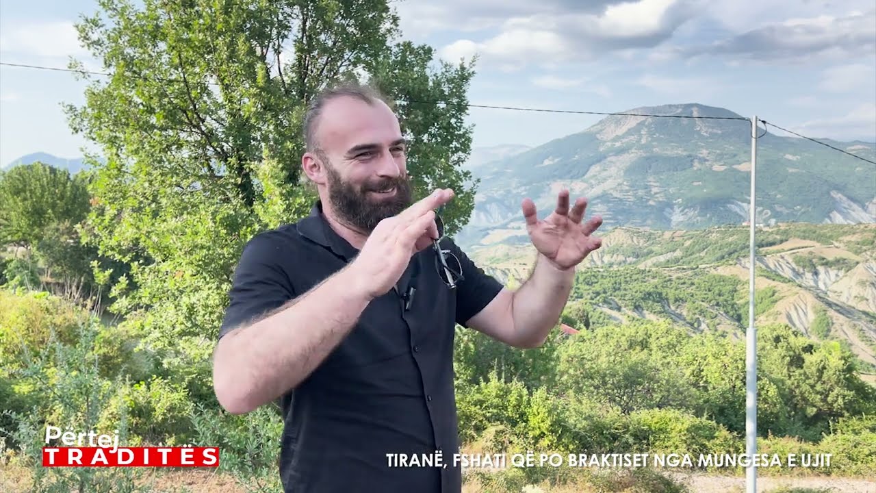 Pertej tradites/Fshati qe po braktiset nga mungesa e ujit