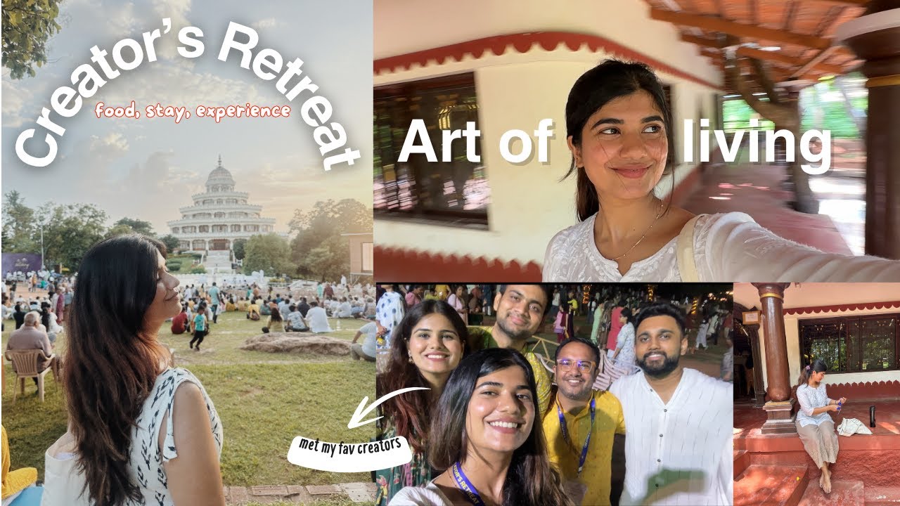 🌤️Vlog | My experience at the Art of Living Bangalore🧘‍♀️🌴🤍  Creator/influencer Retreat 🎥