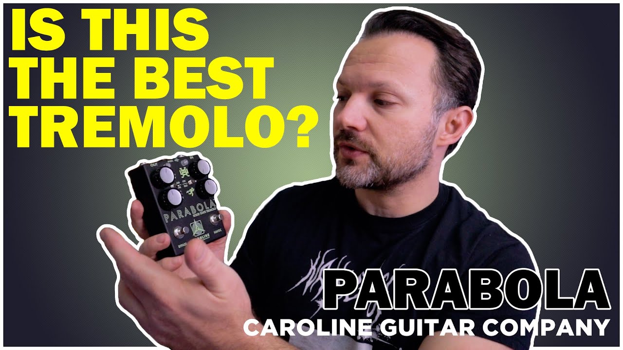 I'm Obsessed with This Pedal! Caroline Guitar Co. Parabola