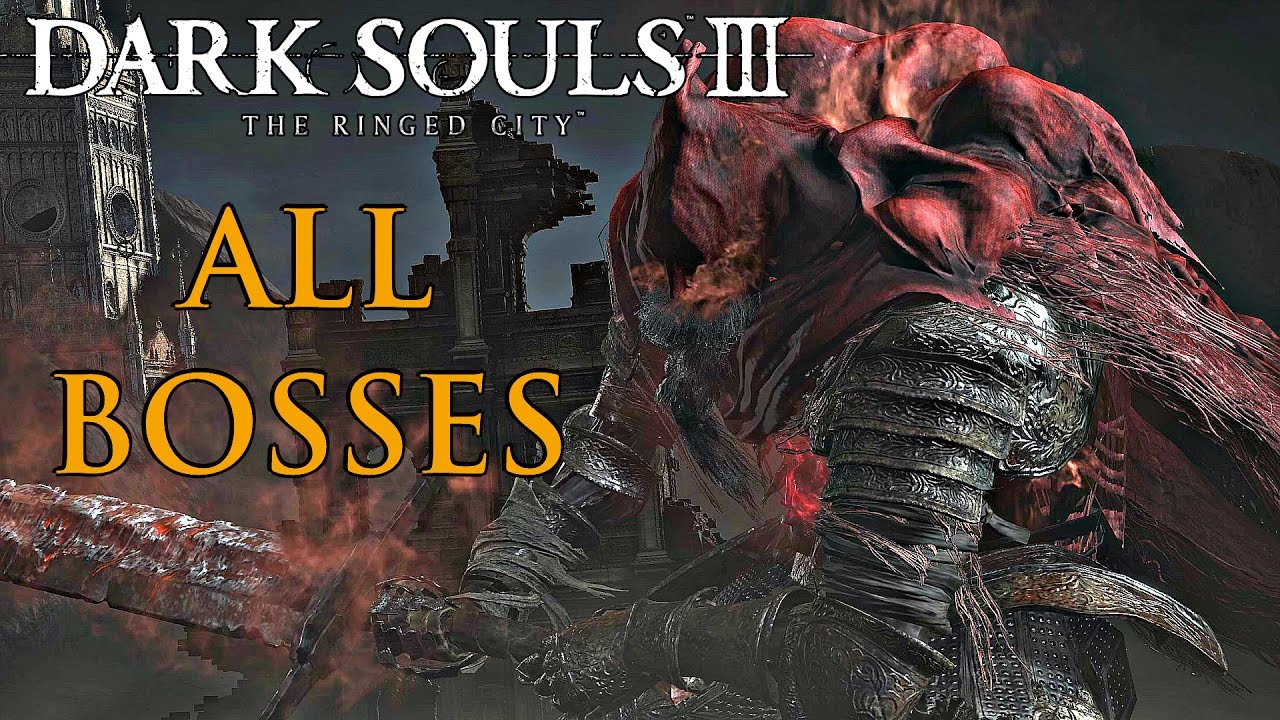 Dark Souls 3 Ringed City - All Bosses / All Boss Fights