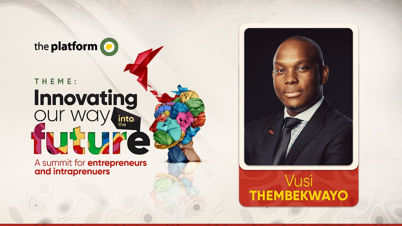 Vusi Thembekwayo | The Platform Nigeria | Innovating Our way into the Future | 01052023