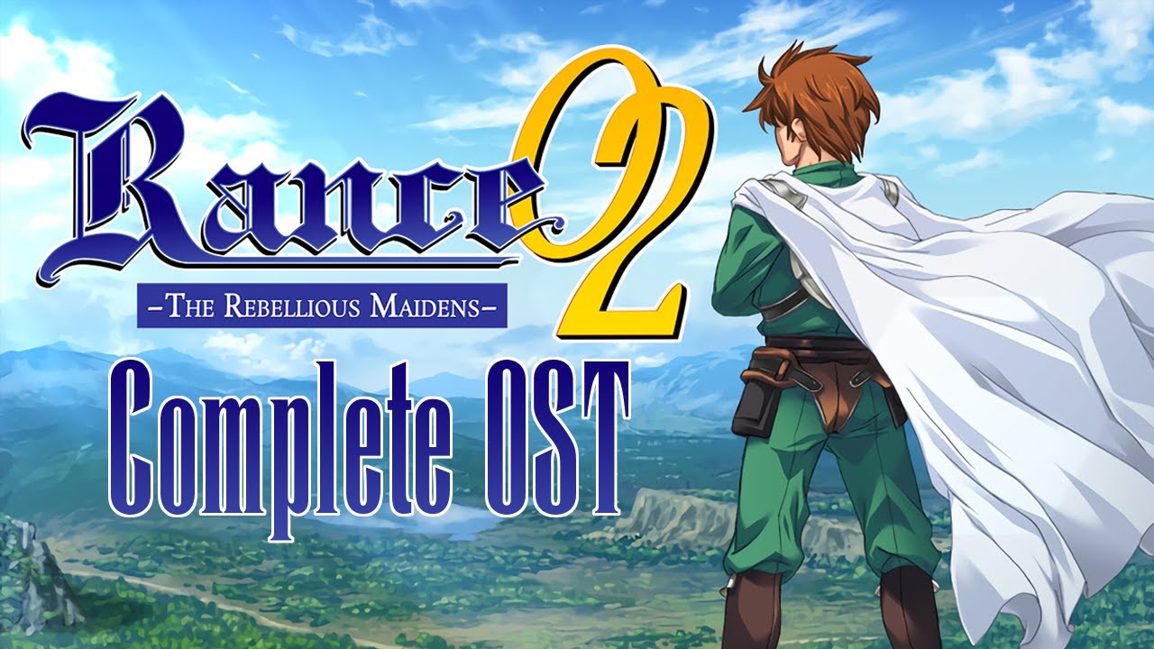 Rance 02 - The Rebellious Maidens Complete OST