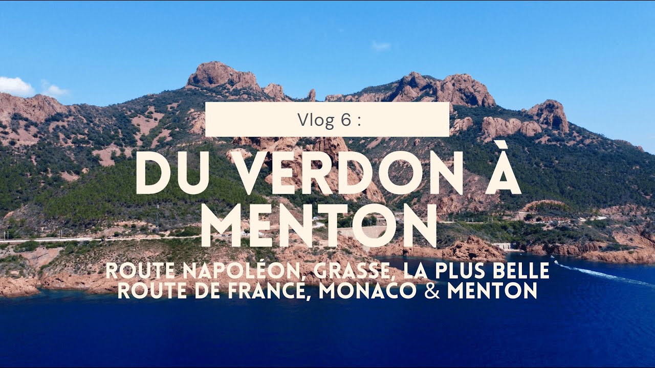 Ép 6 - DU VERDON À MENTON - #FRANCE