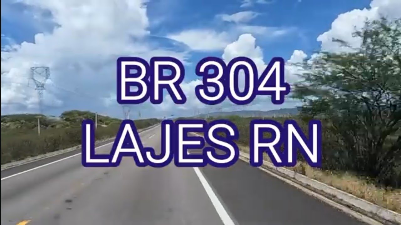 RIO GRANDE DO NORTE BR 304 LAJES