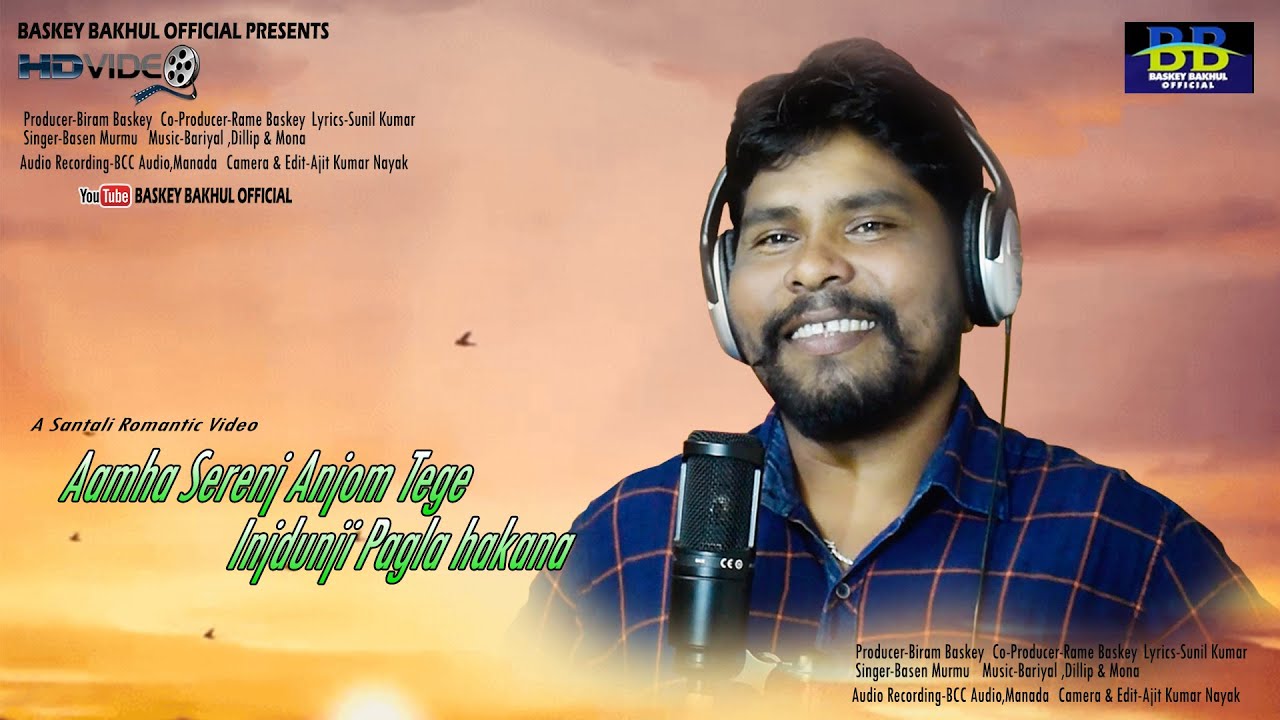 AMAH SERENJ ANJOM  || NEW SANTALI ROMANTIC VIDEO 2020 || BASEN MURMU || BASKEY BAKHUL OFFICIAL