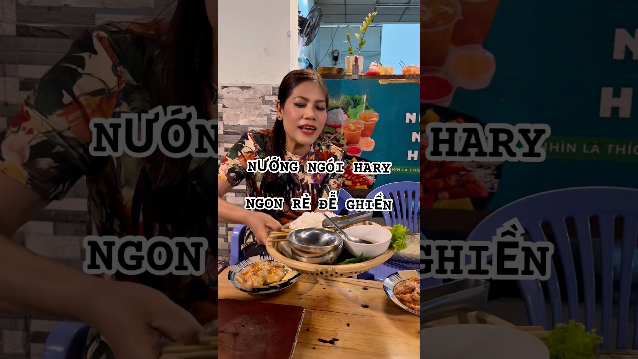 NƯỚNG NGÓI HARY NGON RẺ DỄ GHIỀN 