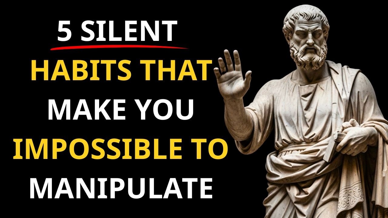 5 Silent Habits That Make You Impossible to Manipulate | Stoicism