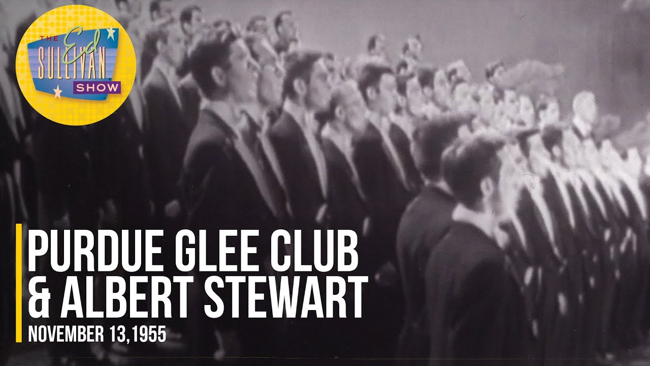 Purdue Glee Club & Albert Stewart 