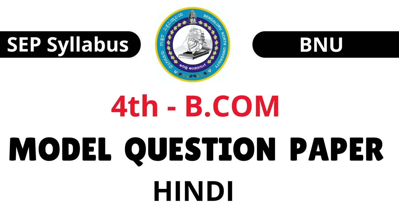 4th - B.COM | Model Question Paper | Hindi | SEP Syllabus | BNU (Bangalore North University) 2026
