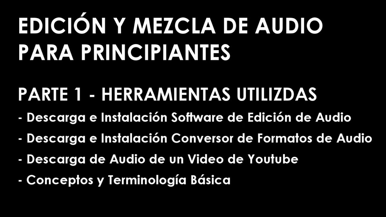 Edici&oacute;n y Mezcla de Audio para Principiantes - Parte 1