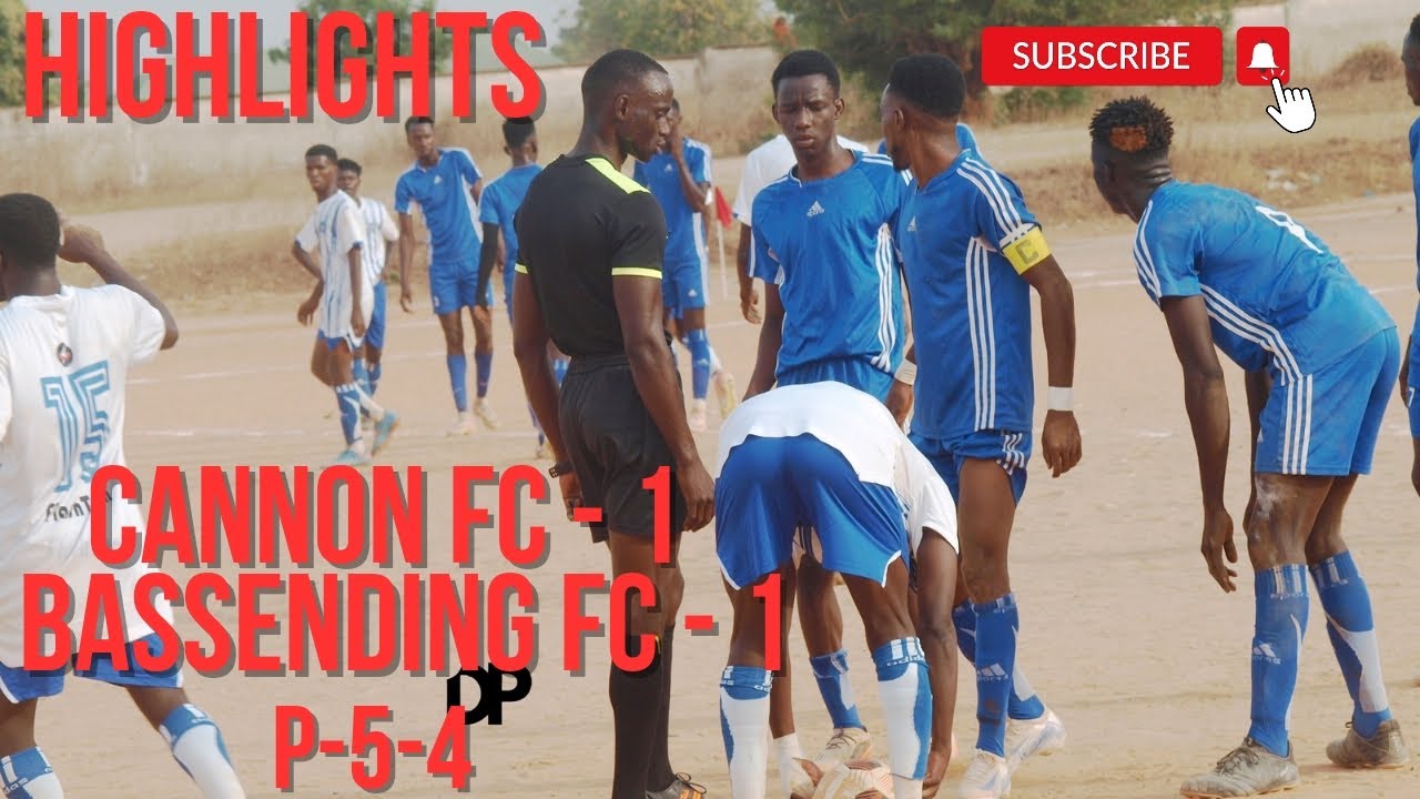 HIGHLIGHTS: CANNON FC 1-1 BASSENDING FC PK:5-4 BASSE DISTRICT KNOCKOUT FINAL 2025_