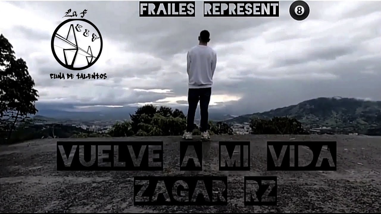 Vuelve a mi vida /Zagar RZ /High music/ Frailes represent.🎱🎧