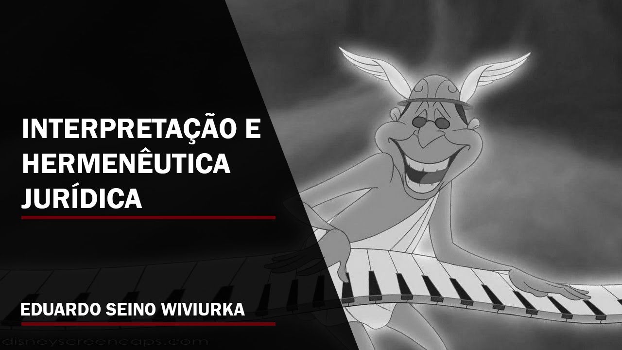 Interpretação e Hermenêutica Jurídica