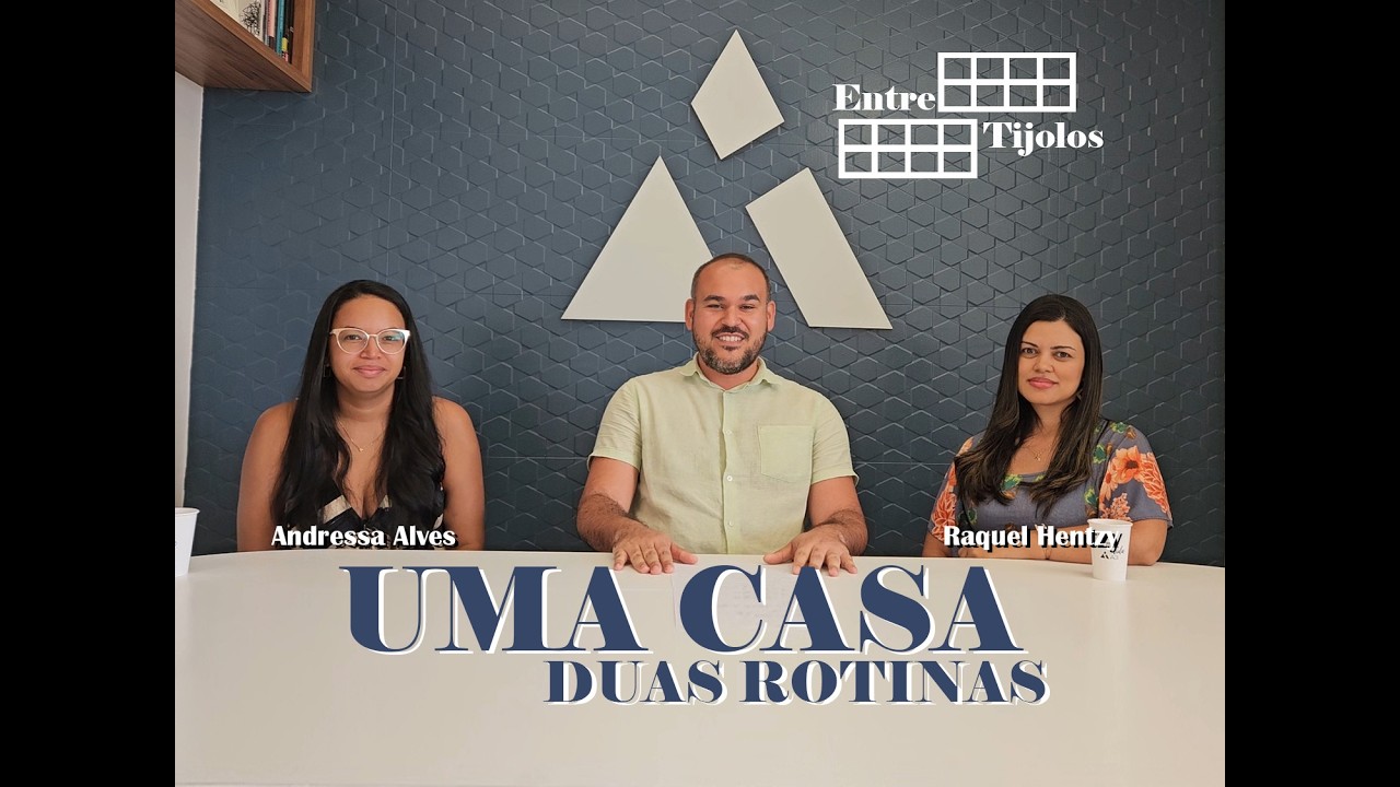 ENTRE TIJOLOS #10 | Uma casa duas rotinas: quando o marido trabalha embarcado