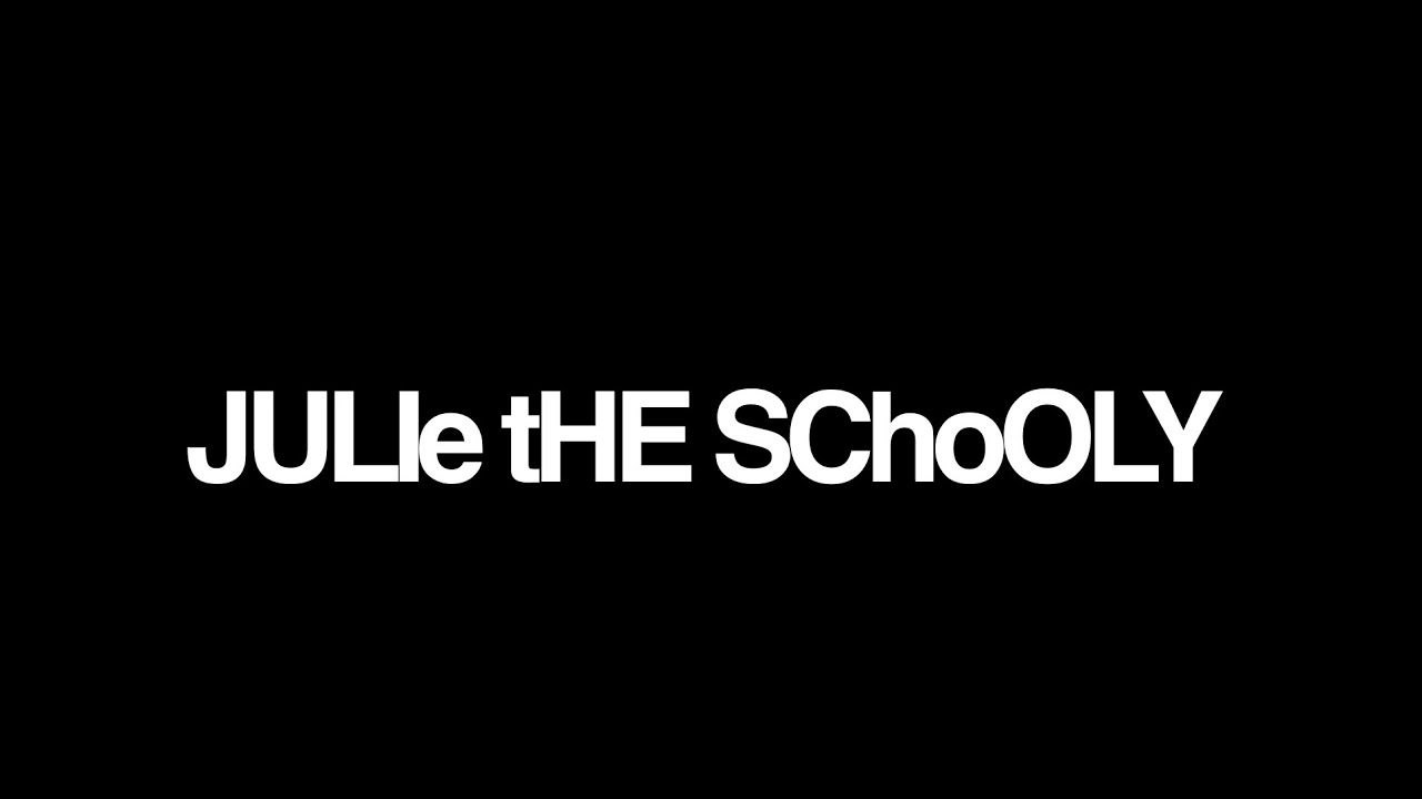 Julie the Schooly