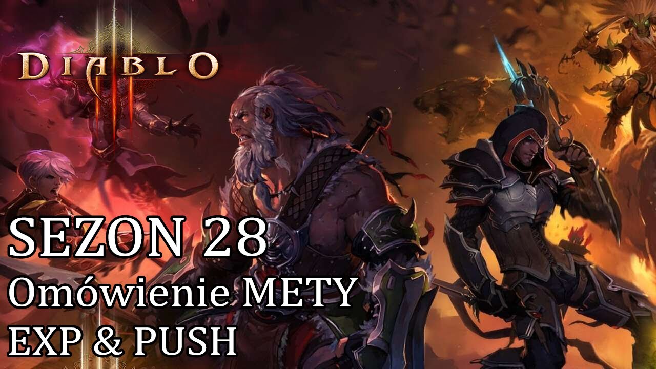 Diablo 3 RoS - SEZON 28 - Omówienie METY pod EXP oraz PUSH