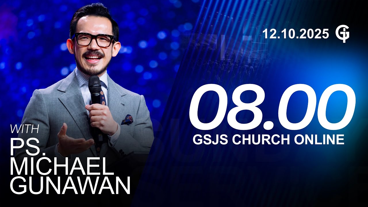 Ibadah Online GSJS 2 - Ps. Michael Gunawan - Pk.08.00 (12 Oktober 2025)