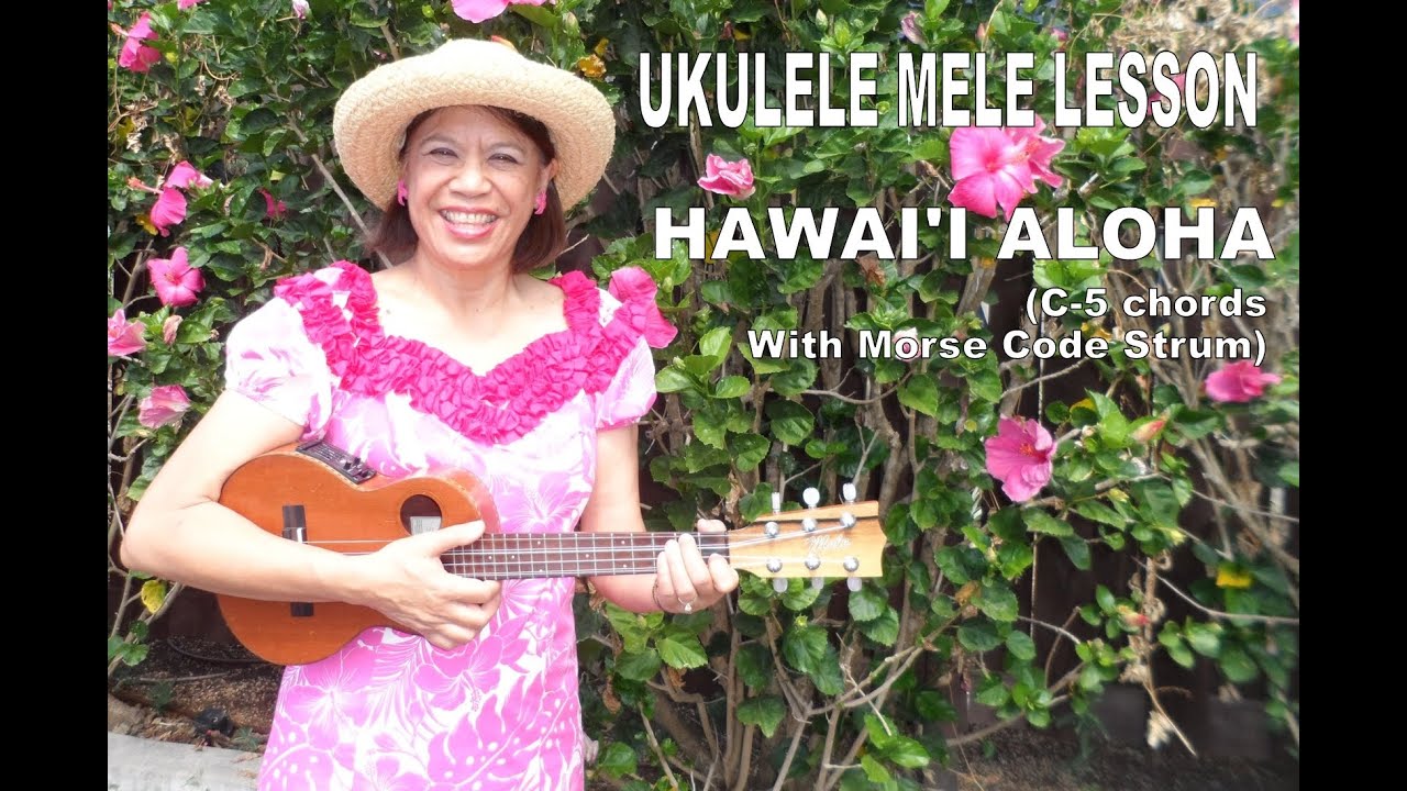 Ukulele Mele Lesson | Hawaii Aloha | C-5 chords with Morse Code Strum (revised)