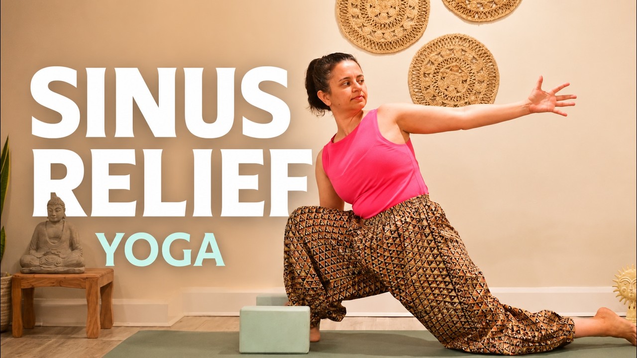 Yoga for Sinus Relief & Nasal Congestion