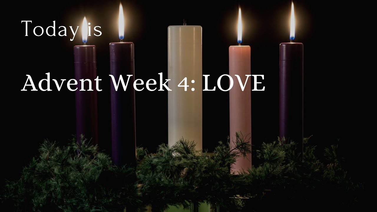 God's Love for us and our Love for Him - Advent Week 4