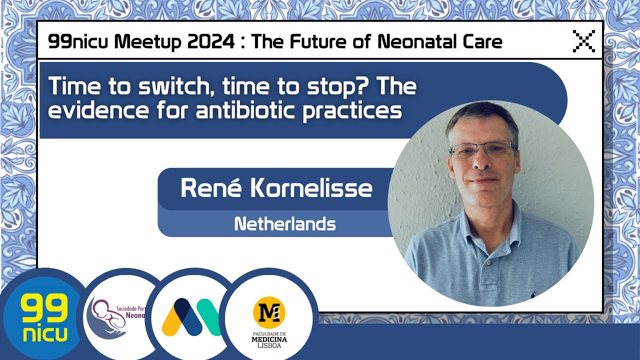 Time to switch, time to stop? The evidence for antibiotics practises | René Kornelisse