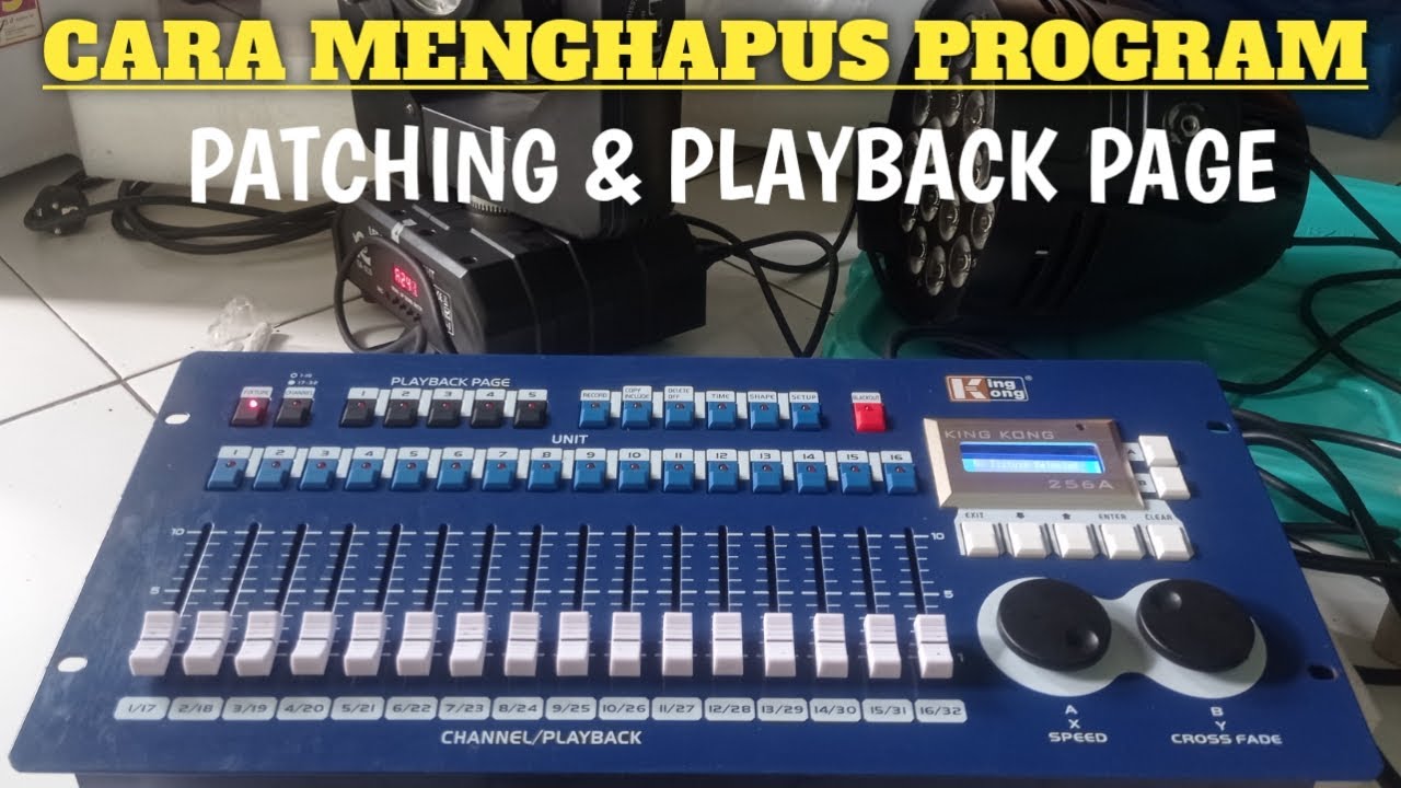 CARA HAPUS PROGRAM PATCHING DAN PROGRAM PLAYBACK PAGE KINGKONG 256A