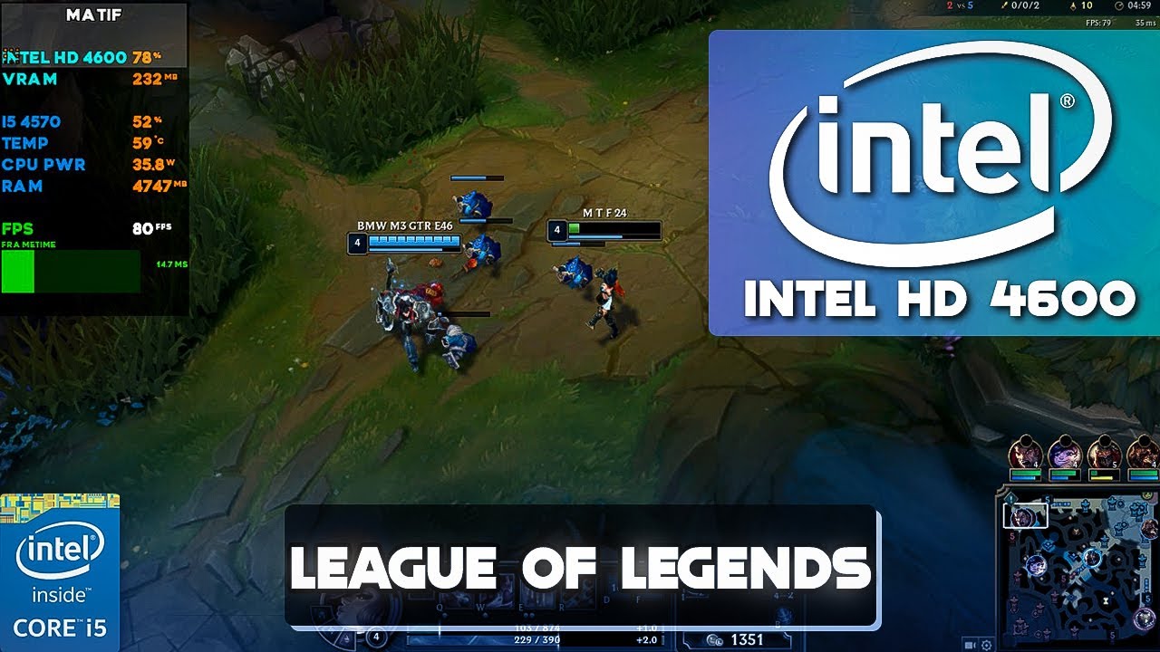League of Legends Intel HD Graphics 4600 / i5 4570
