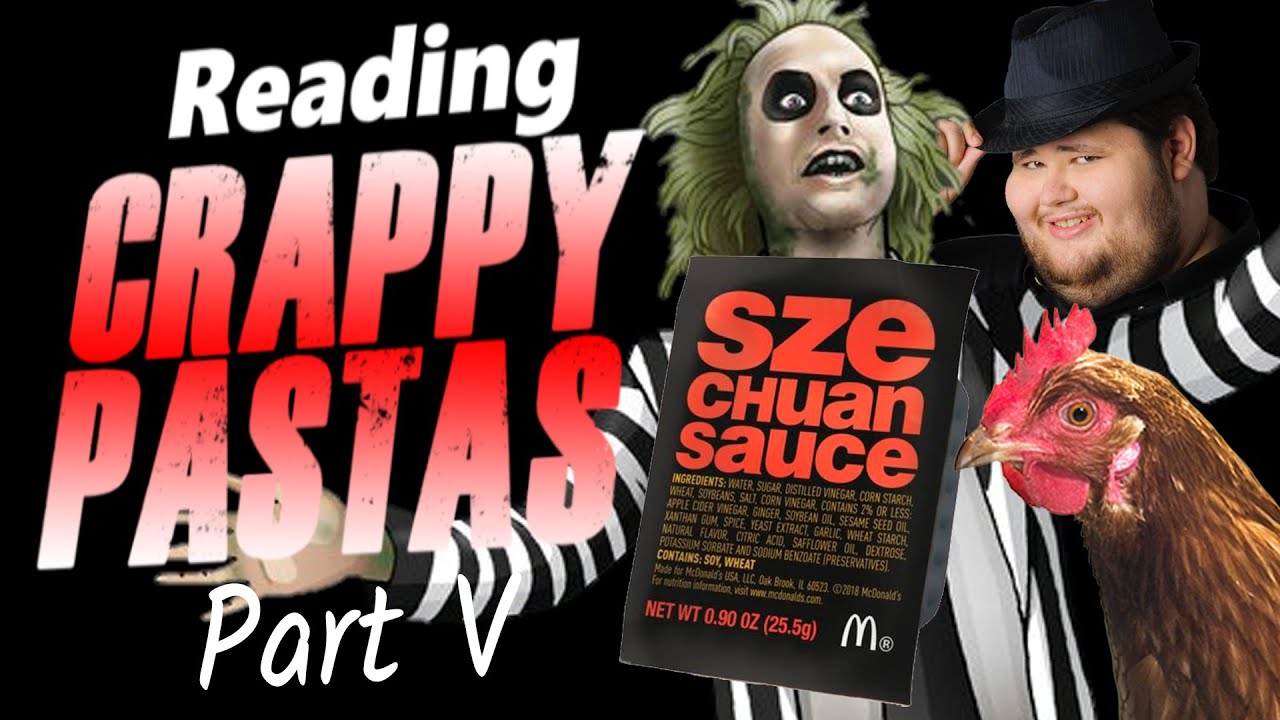 IT'S IN THE SAUCE - Reading CRAPPYPASTAS with Creepy Elliot (Part 5)