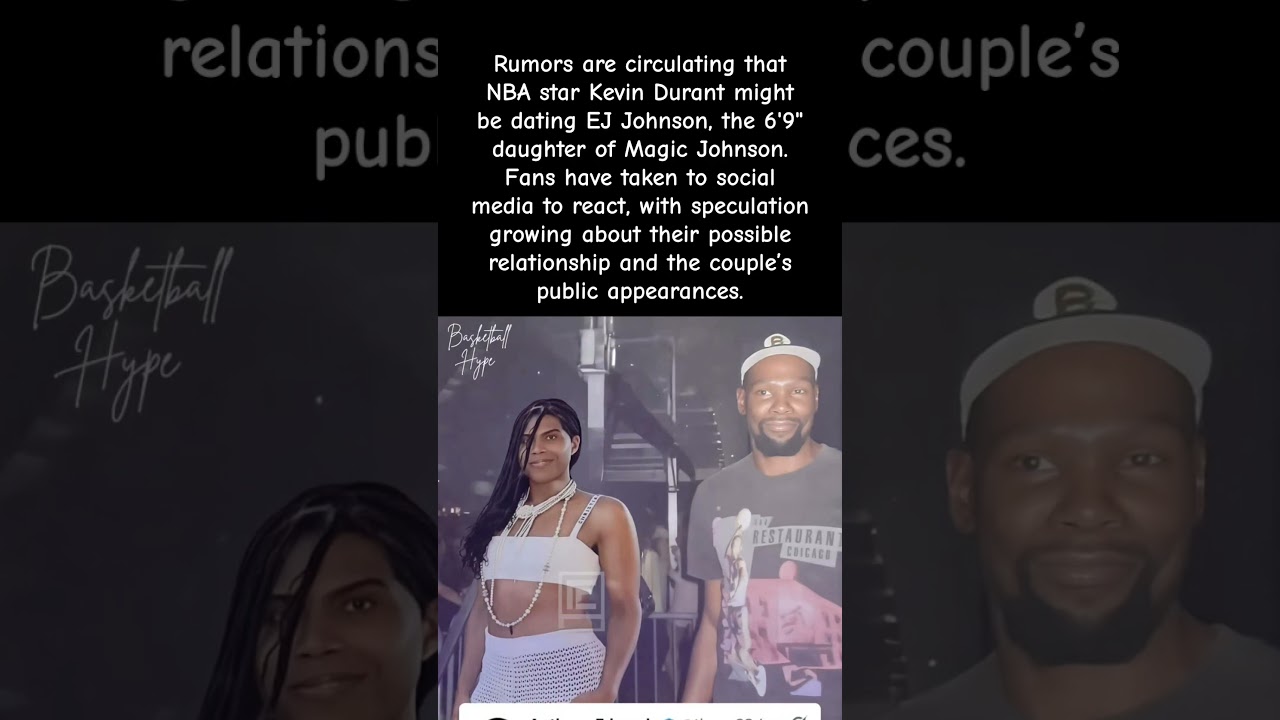 Kevin Durant & Magic Johnson&rsquo;s Daughter EJ Johnson &mdash; Are They Dating?! #kevindurant #shorts #viral
