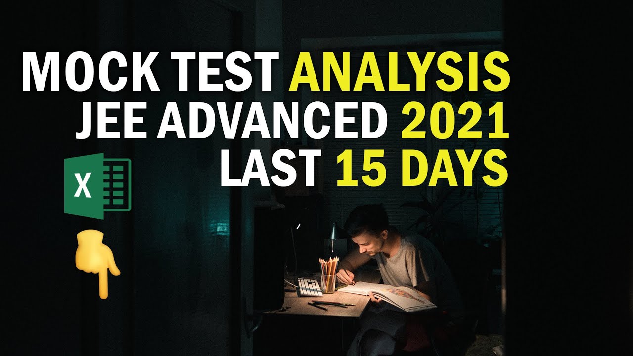 🔴 Mock Test Analysis | JEE Advanced 2021 | Last 15 Days Strategy by Mohit Sir (IIT KGP) #IITJEE