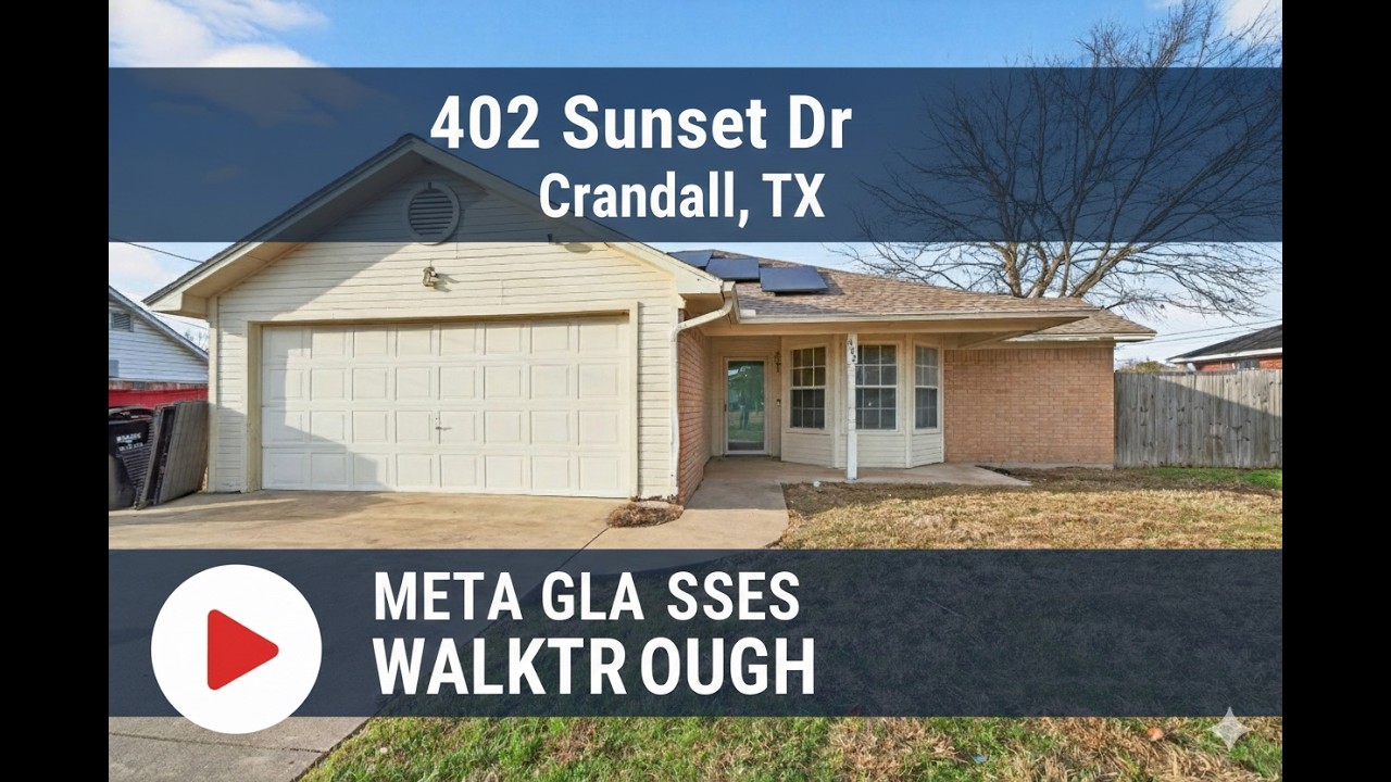 Meta Glasses Walkthrough | 402 Sunset Dr, Crandall | 3-Bedroom Brick Home