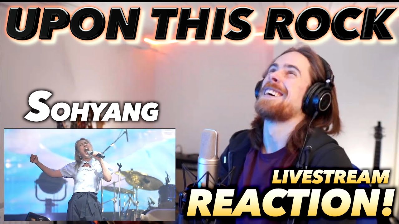 Sohyang - Upon This Rock FIRST REACTION!