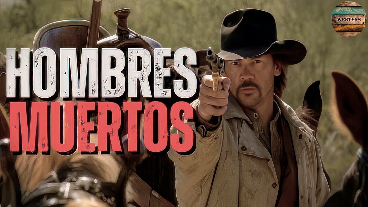 HOMBRES MUERTOS 🎬 Película Completa de Western en Español 🎬 HD