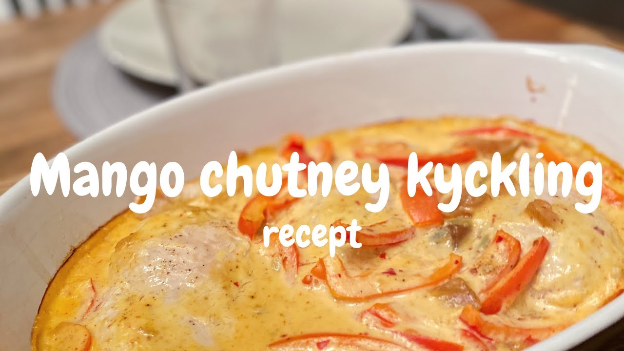 Mango chutney kyckling