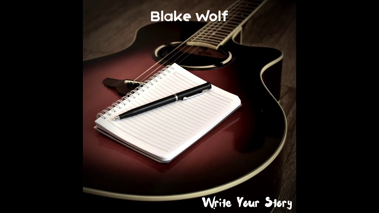 Blake Wolf - Write Your Story