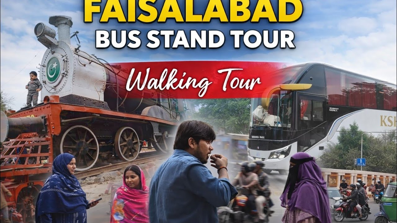Bus Stand FaisalAbad Walking Tour