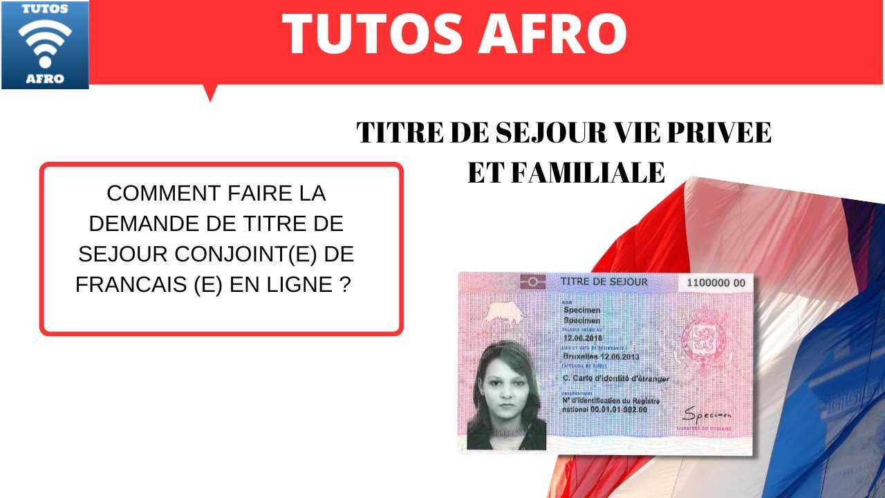 COMMENT FAIRE LA DEMANDE DE TITRE DE SEJOUR CONJOINT DE FRANCAIS ?