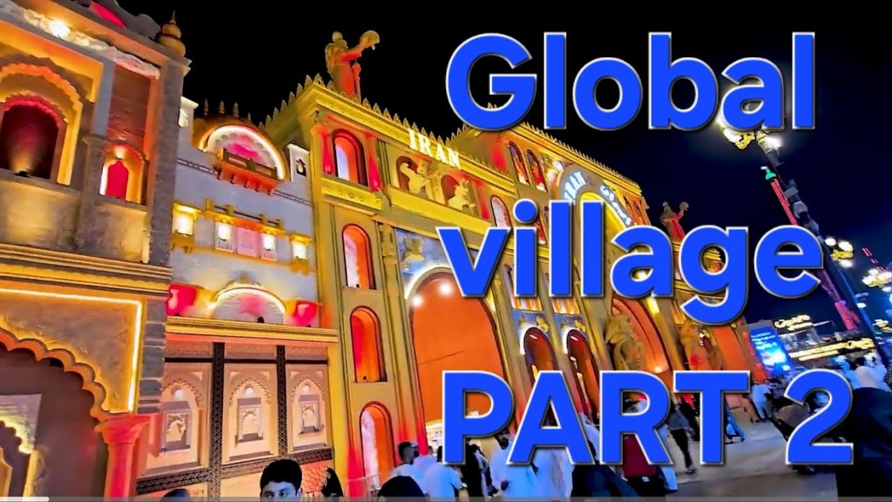 अगर आपने यह नहीं देखा तो ज़िन्दगी मे क्या देखा| PART 2 |The Ultimate Dubai🇦🇪 Tour:Global Village