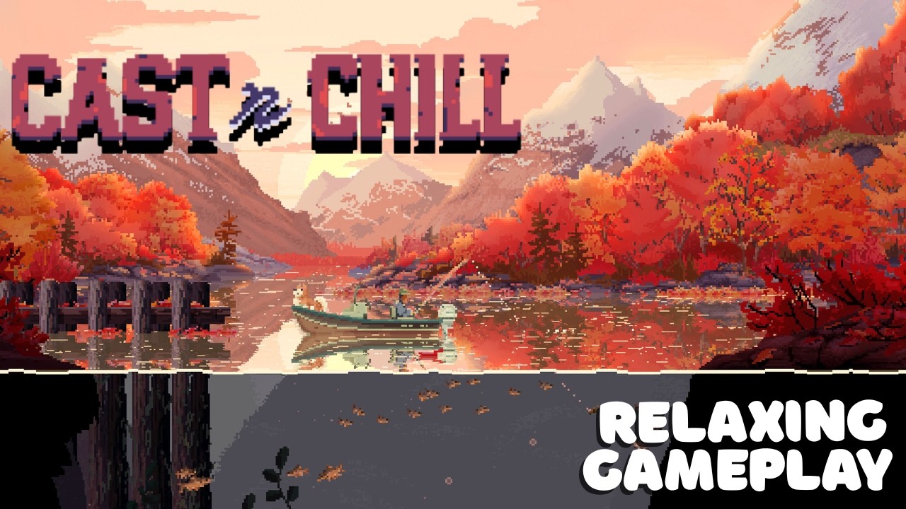 Cast n Chill – Relaxing No Commentary Gameplay for Studying