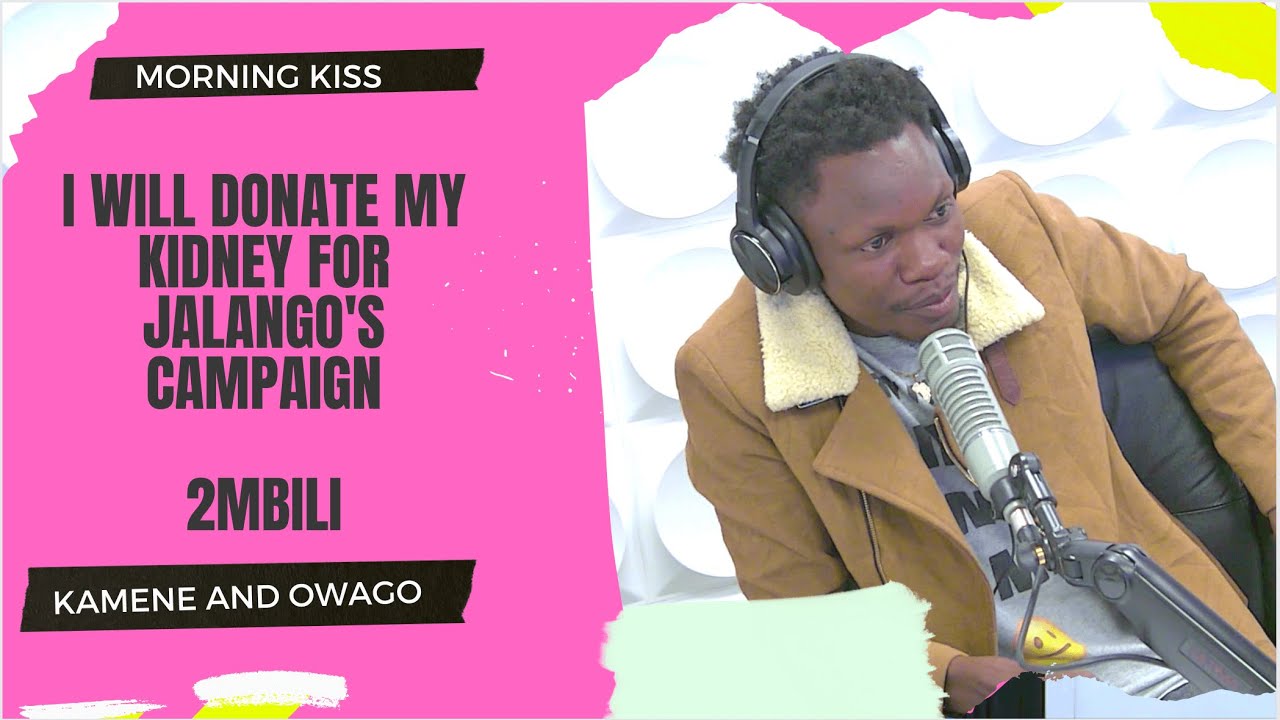 I WILL DONATE MY KIDNEY FOR JALANGO'S CAMPAIGN