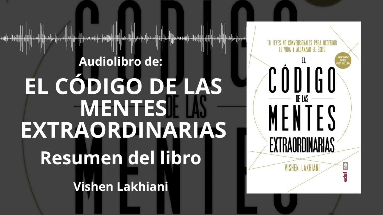 EL CÓDIGO DE LAS MENTES EXTRAORDINARIAS Resumen del libro | Audiolibro VISHEN LAKHIANI | Voz + PDF 📥