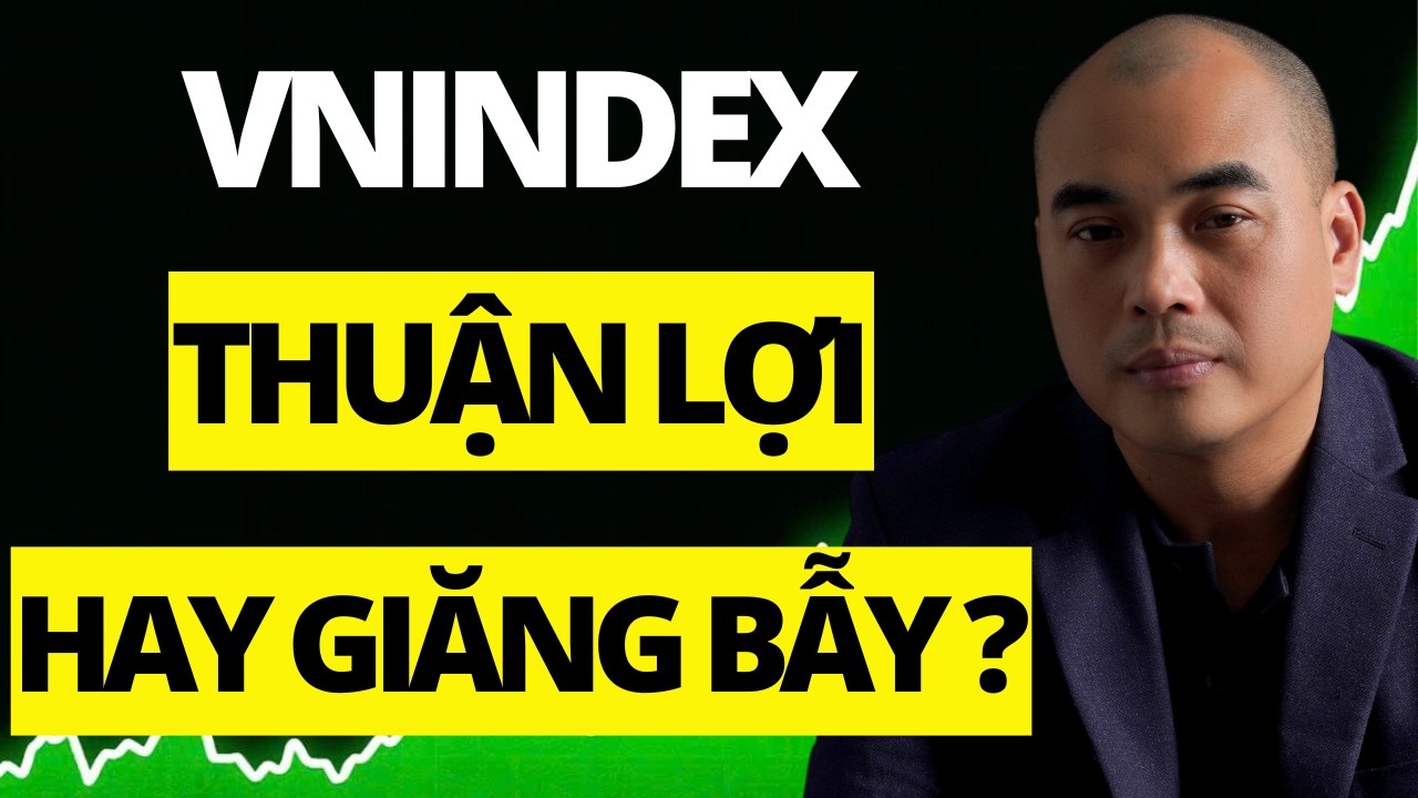 Thời điểm thị trường | Thị trường đang thuận lợi Hay đang giăng bẫy?