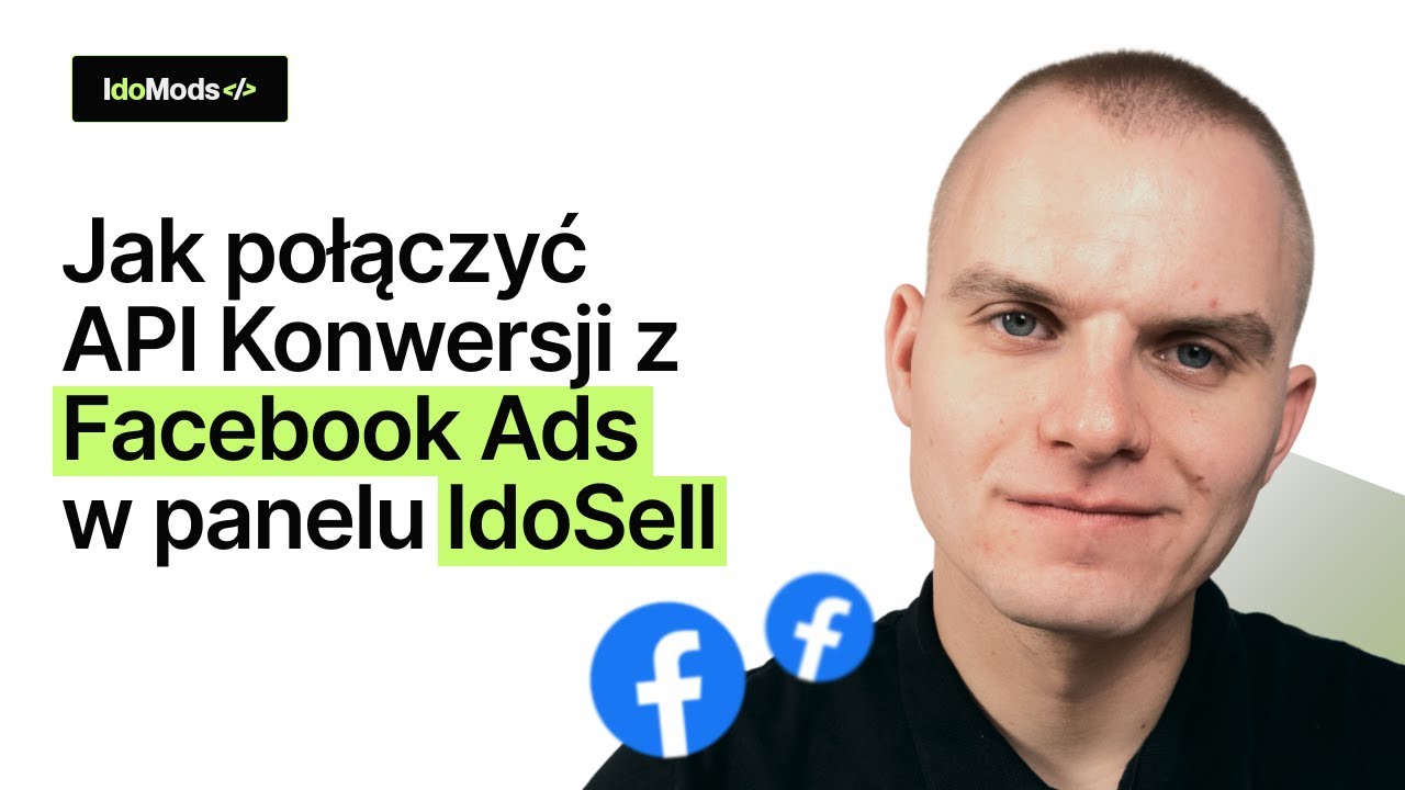 Jak połączyć API konwersji z Facebook Ads w panelu IdoSell (FBE2)