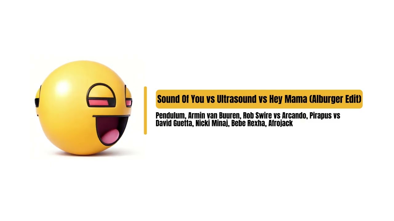 Sound Of You vs Ultrasound vs Hey Mama (Alburger Edit)