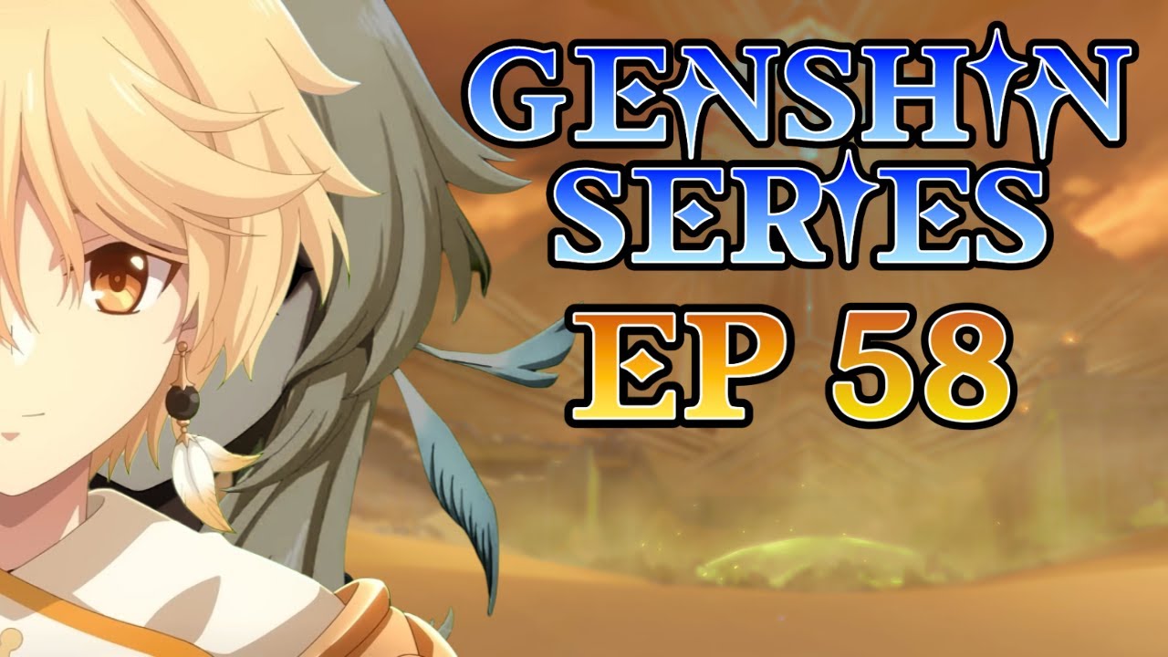 ЭПИЗОД 58 - Король Дешрет и три волхва (часть 4) - GENSHIN IMPACT SERIES
